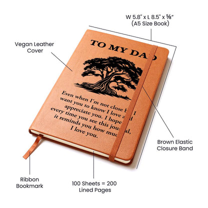 Graphic Leather Journal - Dad - Even When I'm Not Close By - The Shoppers Outlet