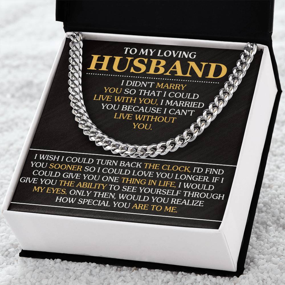 Husband - Gift For Husband - I Married You Because I Can't Live Without You - Cuban Link Chain Necklaces - The Shoppers Outlet
