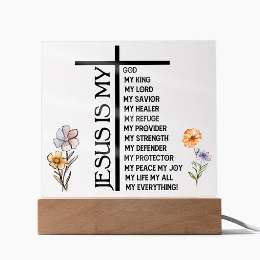 Inspirational - Jesus Is My - Square Acrylic Plaque - The Shoppers Outlet