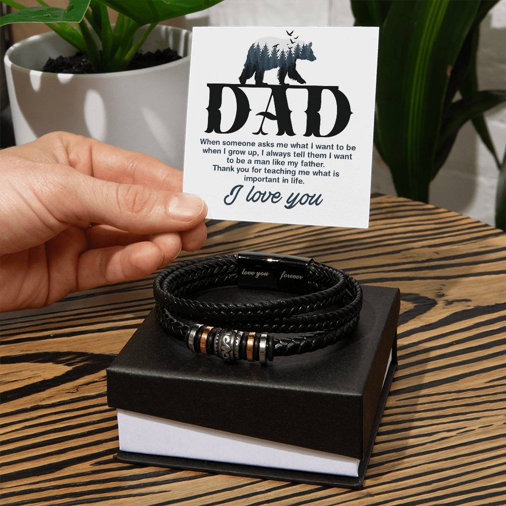 Dad - When Someone Asks Me What I Want To Be - Men's Love You Forever Bracelet - The Shoppers Outlet