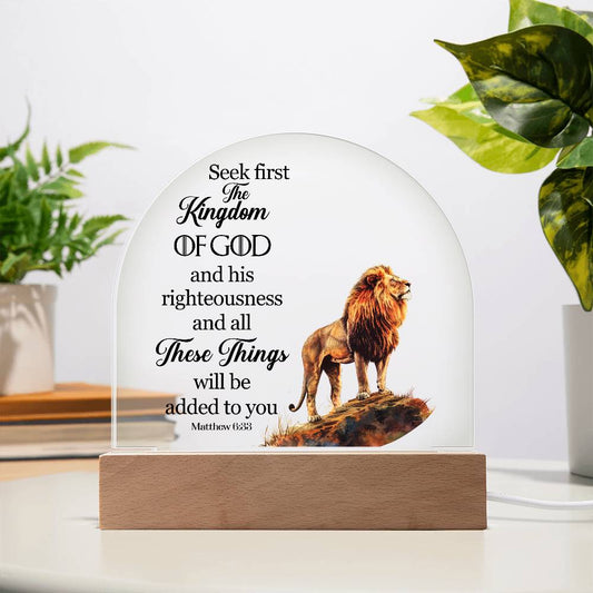 Faith - Seek First The Kingdom Of God - Matthew 6:33 - Dome Acrylic Plaque - The Shoppers Outlet