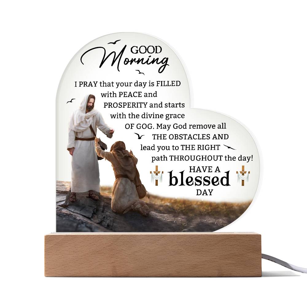 Inspirational - Good Moring Have A Blessed Day - Heart Acrylic Plaque - The Shoppers Outlet