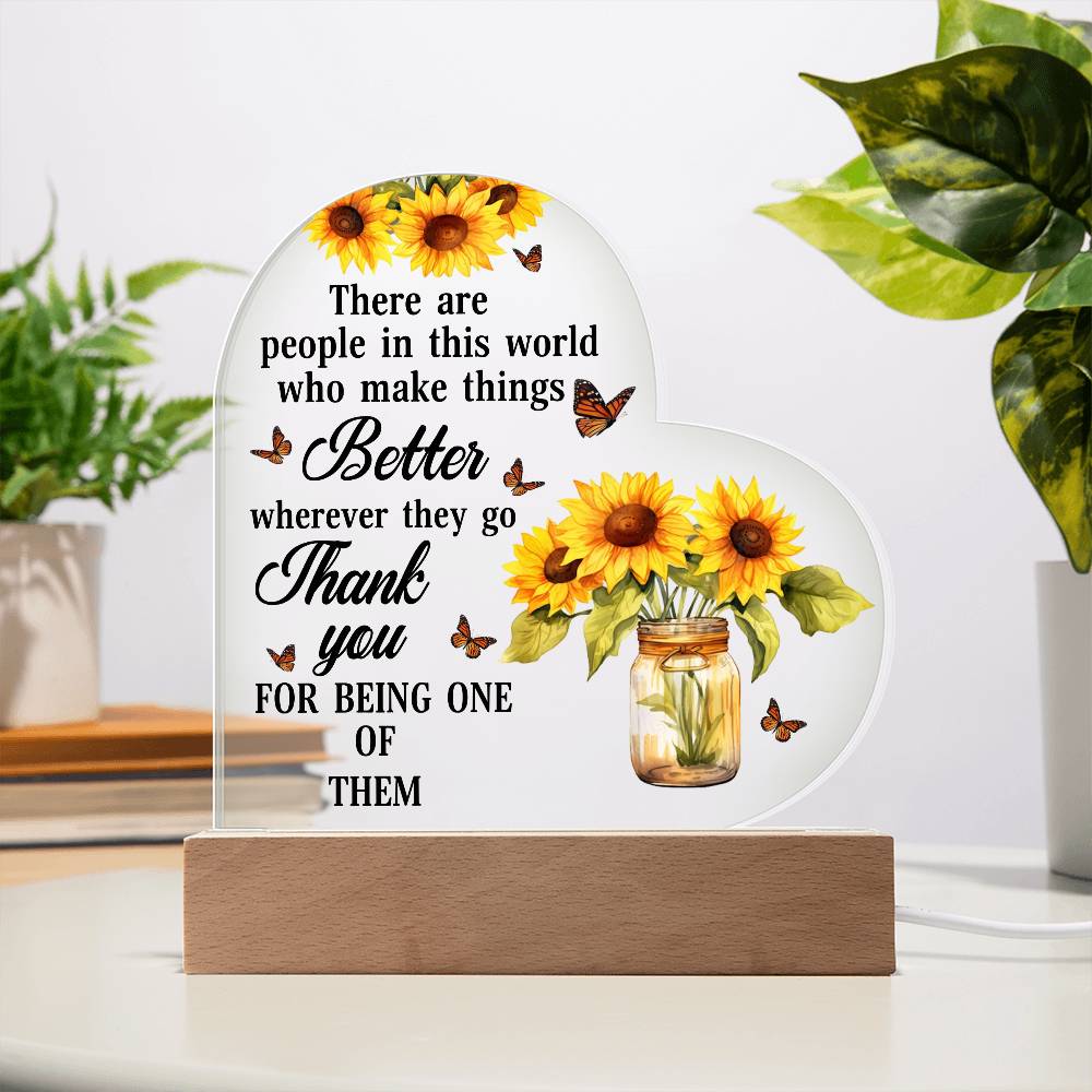 Inspirational - There Are People In This World Who Make Things Better - Heart Acrylic Plaque - The Shoppers Outlet