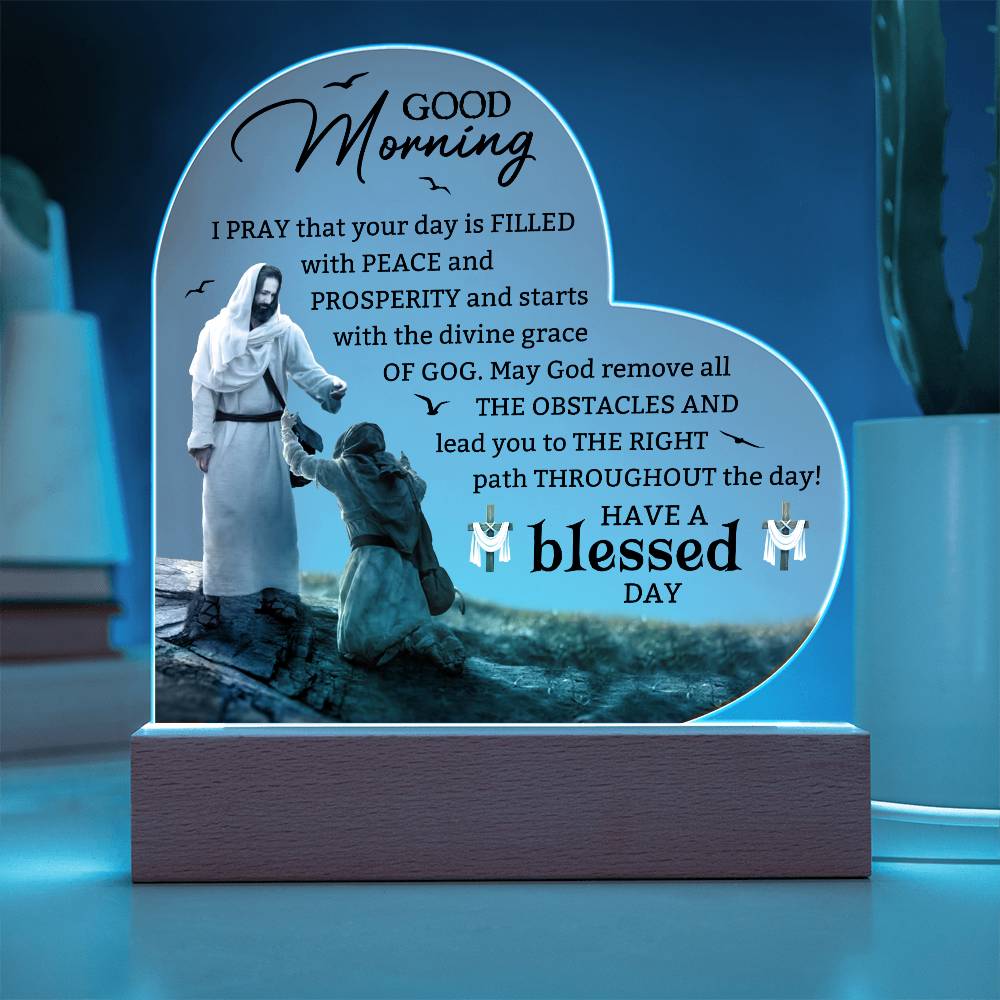 Inspirational - Good Moring Have A Blessed Day - Heart Acrylic Plaque - The Shoppers Outlet