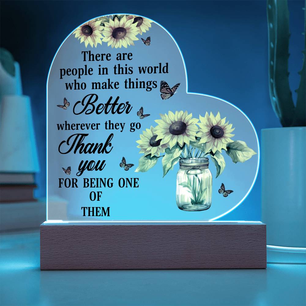 Inspirational - There Are People In This World Who Make Things Better - Heart Acrylic Plaque - The Shoppers Outlet