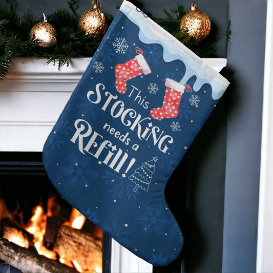 Holiday Stocking - This Stocking Needs A Refill - Giant Holiday Stocking. - The Shoppers Outlet