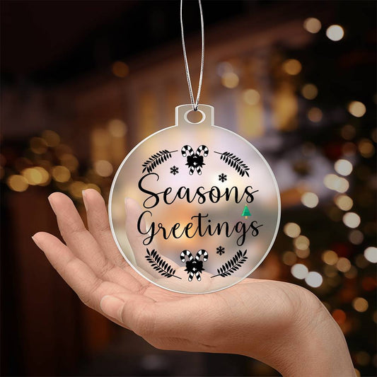 Holiday Ornament - SEASONS GREETINGS - Personalized Acrylic Ornament - The Shoppers Outlet