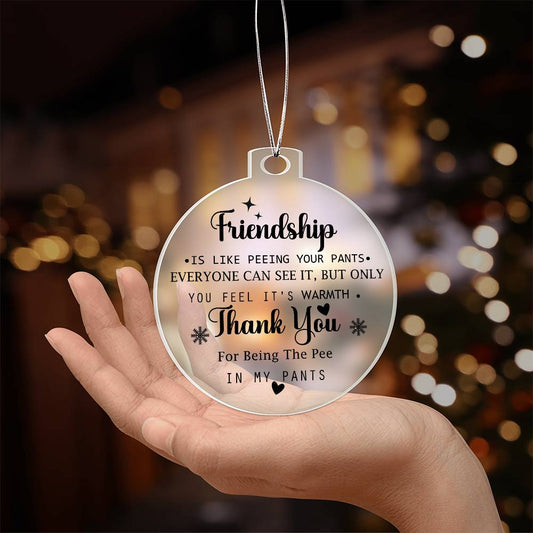 Friend - Holiday Ornament - Friendship - Personalized Acrylic Ornament - The Shoppers Outlet