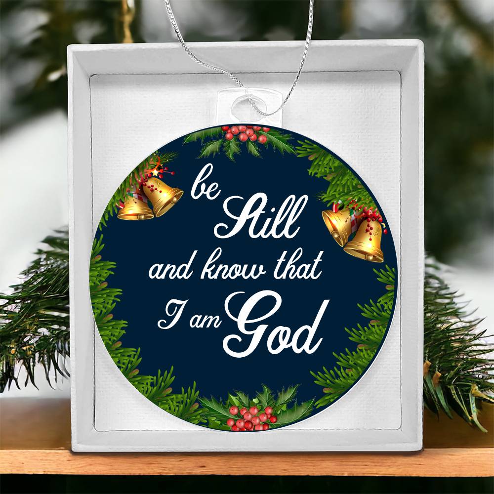 Inspirational - Be Still And Know That I Am God - Personalized Acrylic Ornament - The Shoppers Outlet