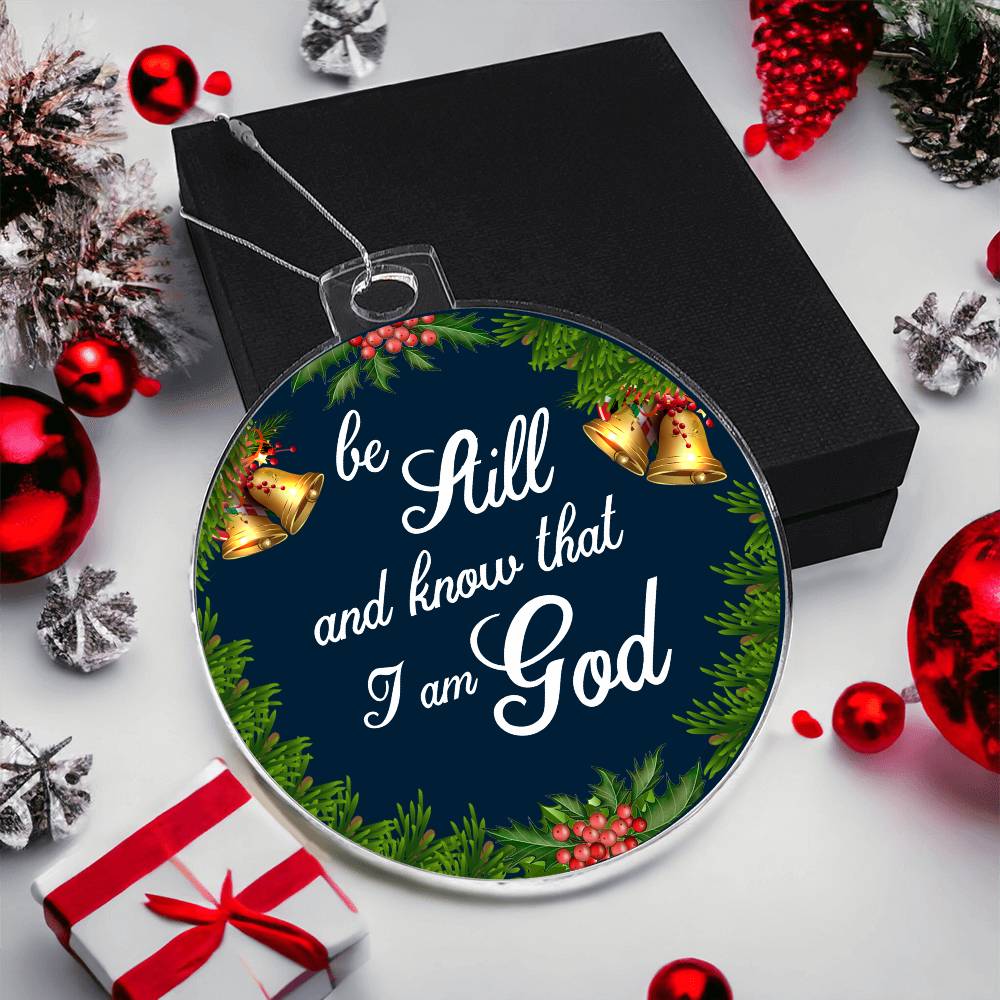 Inspirational - Be Still And Know That I Am God - Personalized Acrylic Ornament - The Shoppers Outlet