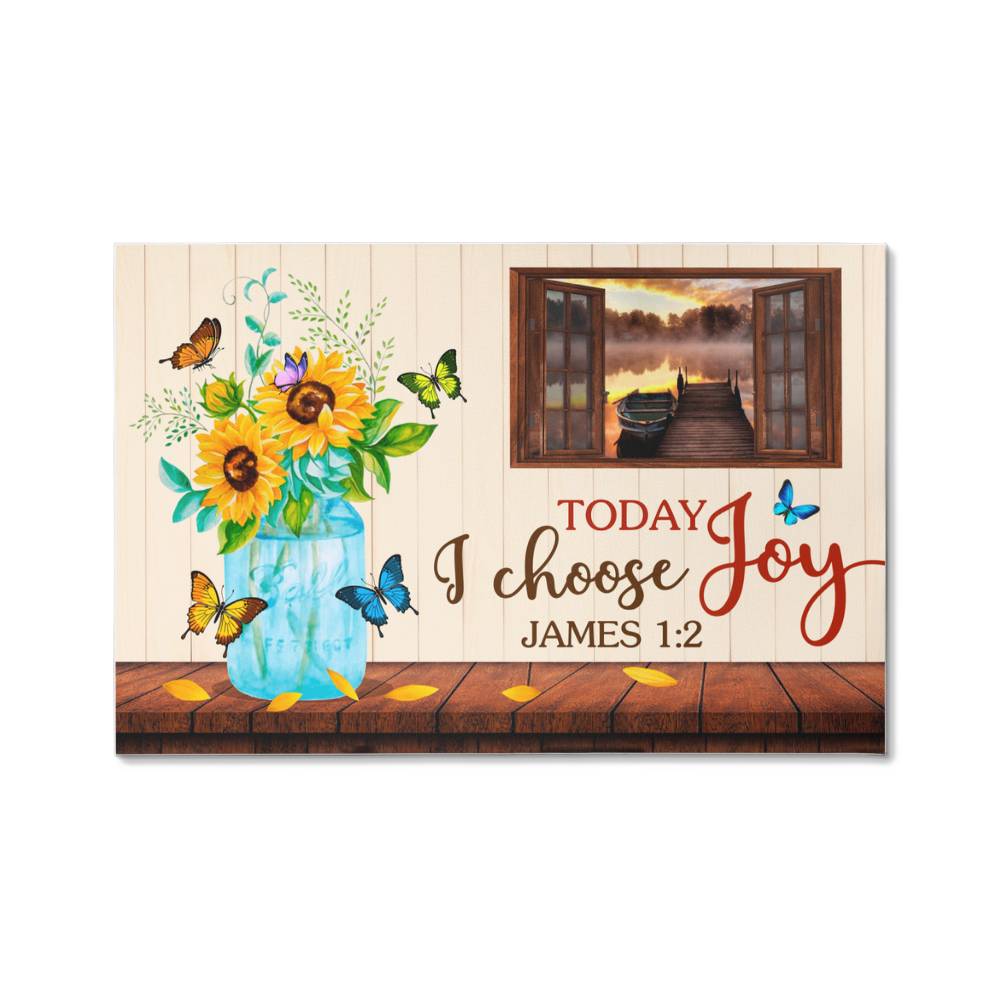 Faith - Today I Choose Joy - James 1:2 - Gallery Wrapped Canvas Prints - The Shoppers Outlet