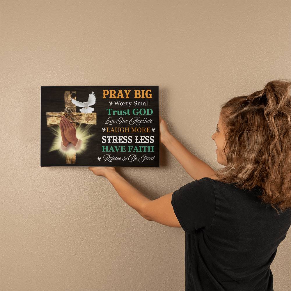 Inspirational - Pray Big - Gallery Wrapped Canvas Prints - The Shoppers Outlet