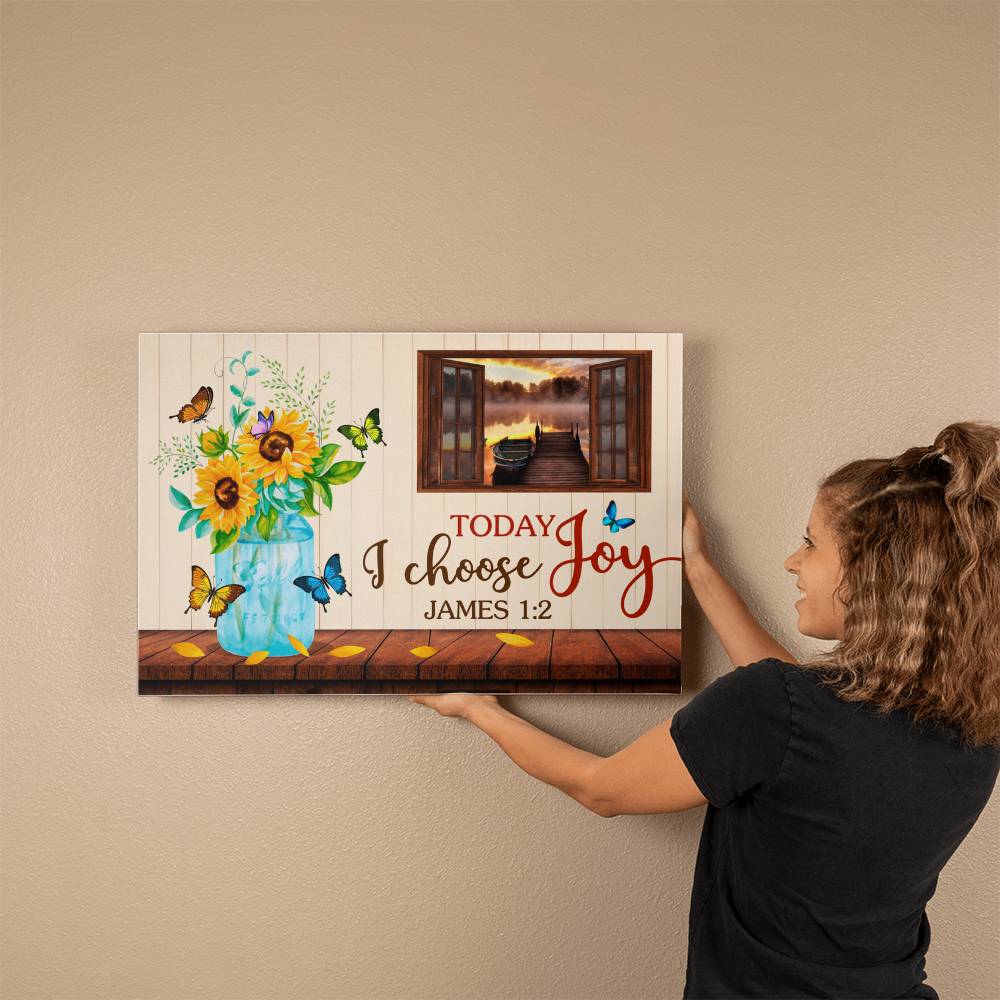 Faith - Today I Choose Joy - James 1:2 - Gallery Wrapped Canvas Prints - The Shoppers Outlet