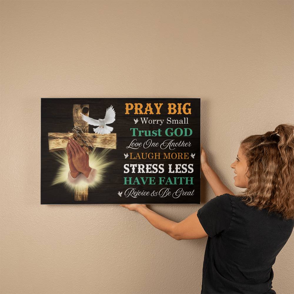 Inspirational - Pray Big - Gallery Wrapped Canvas Prints - The Shoppers Outlet