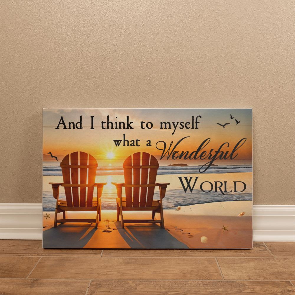 Inspirational - And I Think To Myself What A Wonderful World - Gallery Wrapped Canvas - The Shoppers Outlet