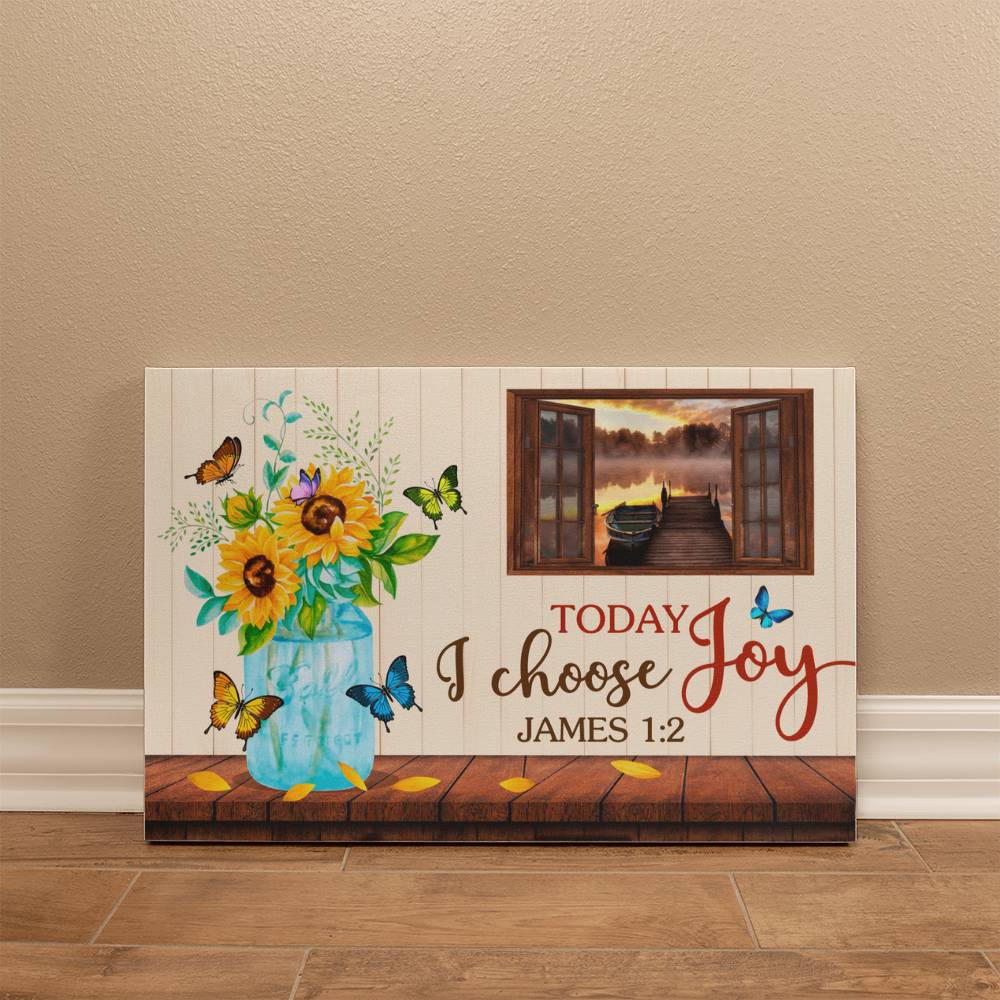 Faith - Today I Choose Joy - James 1:2 - Gallery Wrapped Canvas Prints - The Shoppers Outlet