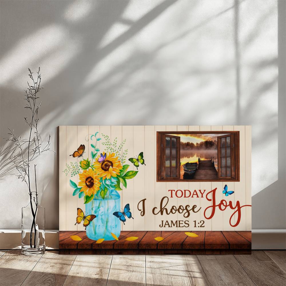 Faith - Today I Choose Joy - James 1:2 - Gallery Wrapped Canvas Prints - The Shoppers Outlet