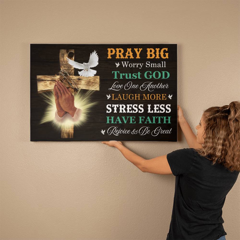 Inspirational - Pray Big - Gallery Wrapped Canvas Prints - The Shoppers Outlet