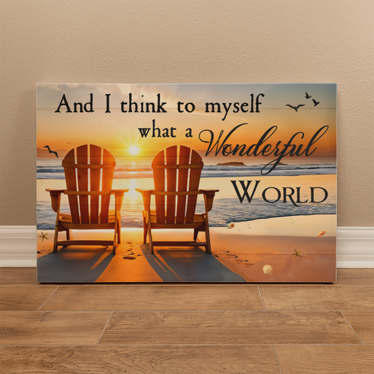 Inspirational - And I Think To Myself What A Wonderful World - Gallery Wrapped Canvas - The Shoppers Outlet