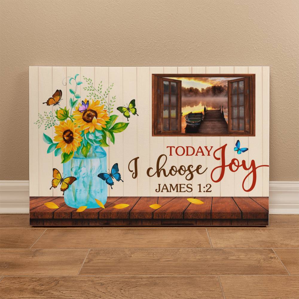 Faith - Today I Choose Joy - James 1:2 - Gallery Wrapped Canvas Prints - The Shoppers Outlet