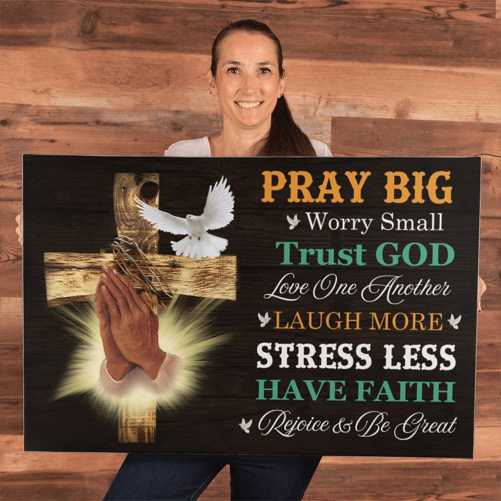 Inspirational - Pray Big - Gallery Wrapped Canvas Prints - The Shoppers Outlet