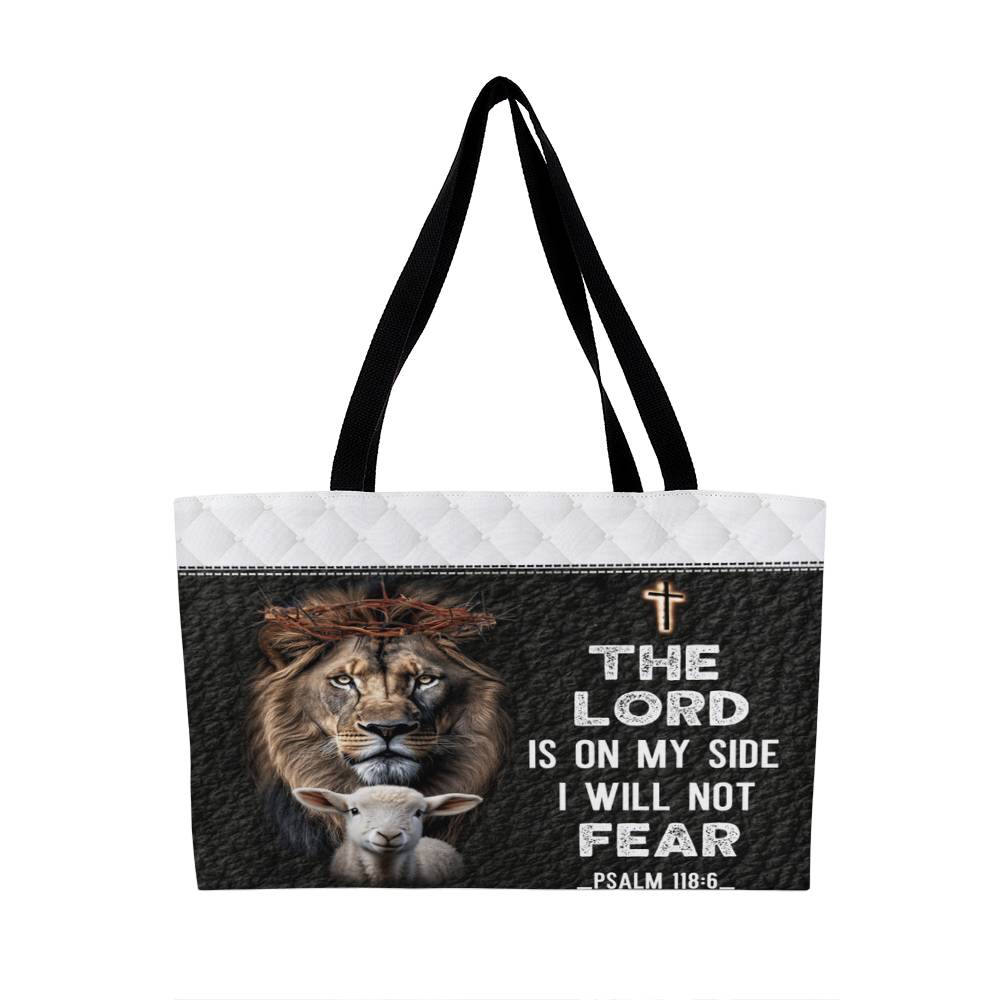 Faith - The Lord Is On My Side I Will Not Fear - Psalm 118:6 - Weekender Tote Bags - The Shoppers Outlet