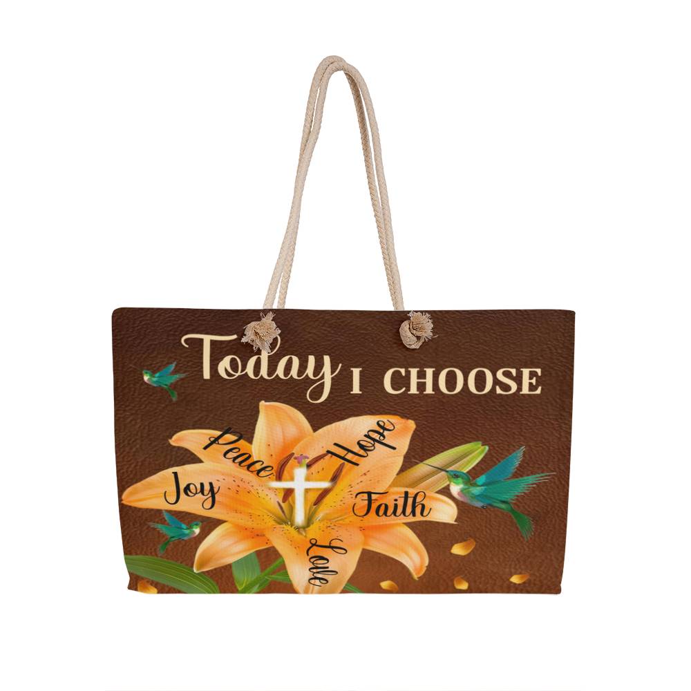 Inspirational - Today I Choose Faith Joy Peace Hope Love - Weekender Tote Bags - The Shoppers Outlet