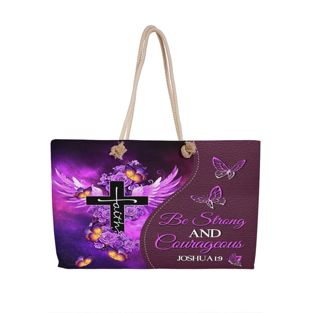 Faith - Be Strong And Courageous - Joshua :9 - Weekender Tote Bag - The Shoppers Outlet