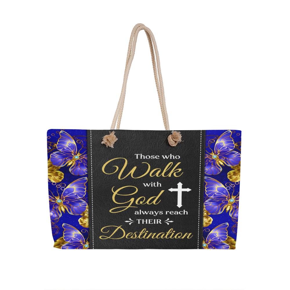 Inspirational - Those Who Walk With God Always Reach Their Destination - Weekender Tote Bags - The Shoppers Outlet