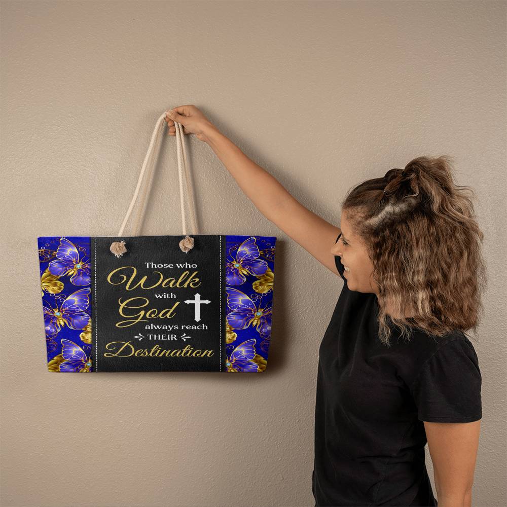 Inspirational - Those Who Walk With God Always Reach Their Destination - Weekender Tote Bags - The Shoppers Outlet