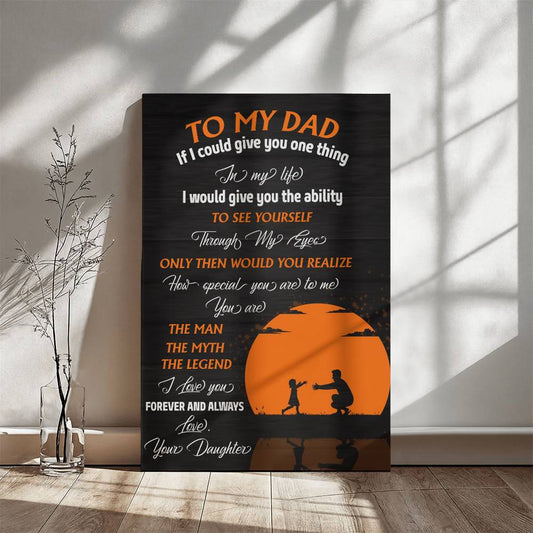 Dad - To My Dad - The Man - The Myth - The Legend - Gallery Wrapped Canvas Prints - The Shoppers Outlet