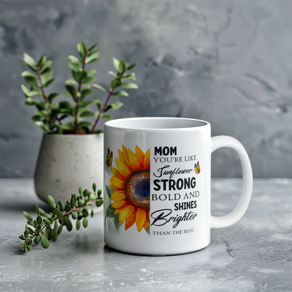 Emotional - Mom You're Like Sunflower - Ceramic Mug - The Shoppers Outlet