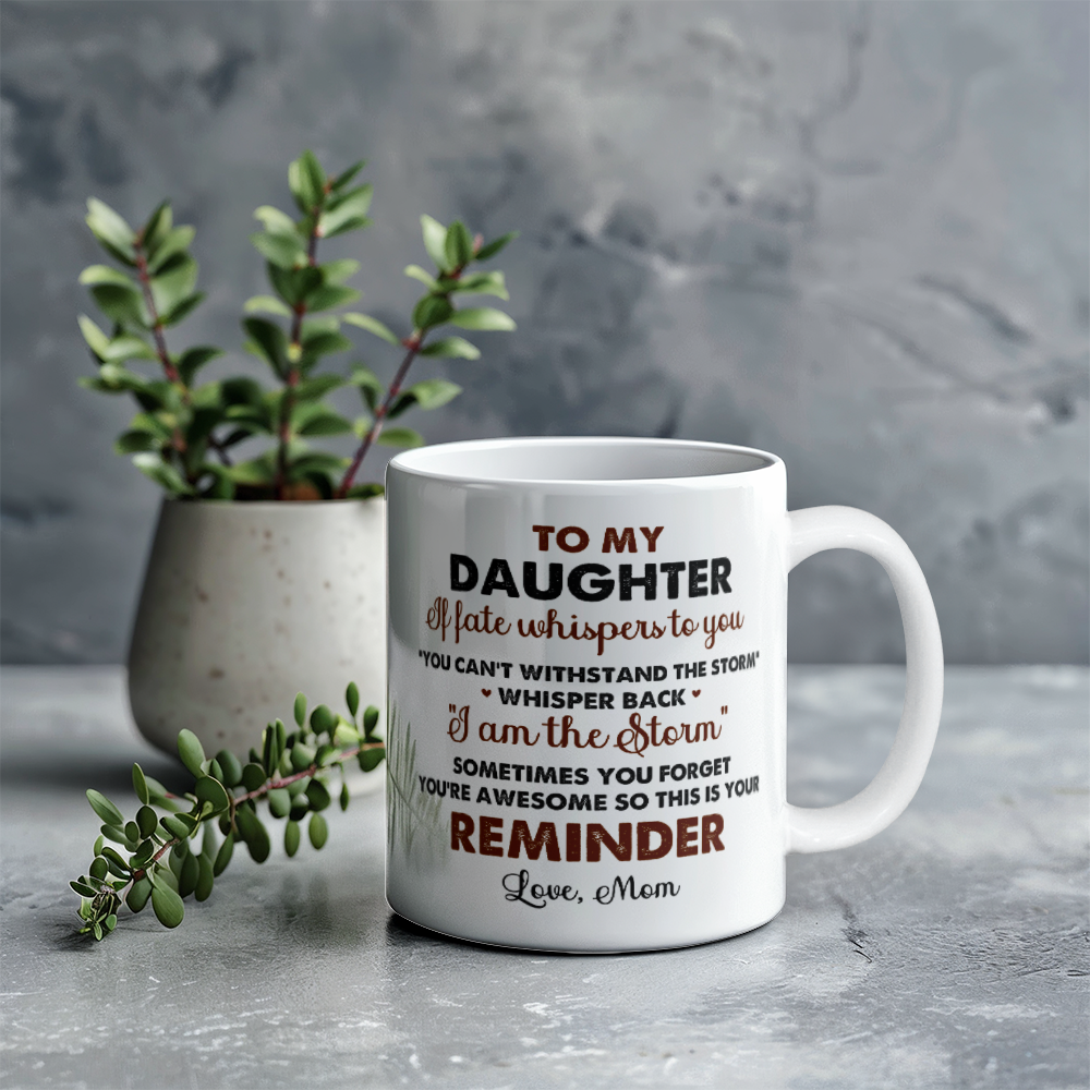 Emotional - To My Daughter - You're Awesome Reminder - Ceramic Mug - The Shoppers Outlet