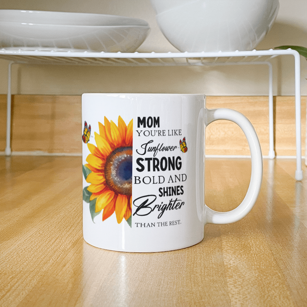 Emotional - Mom You're Like Sunflower - Ceramic Mug - The Shoppers Outlet