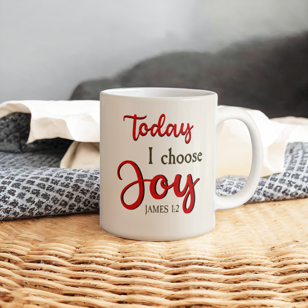 Faith - Today I Choose Joy - James 1:2 - Ceramic Mug - The Shoppers Outlet