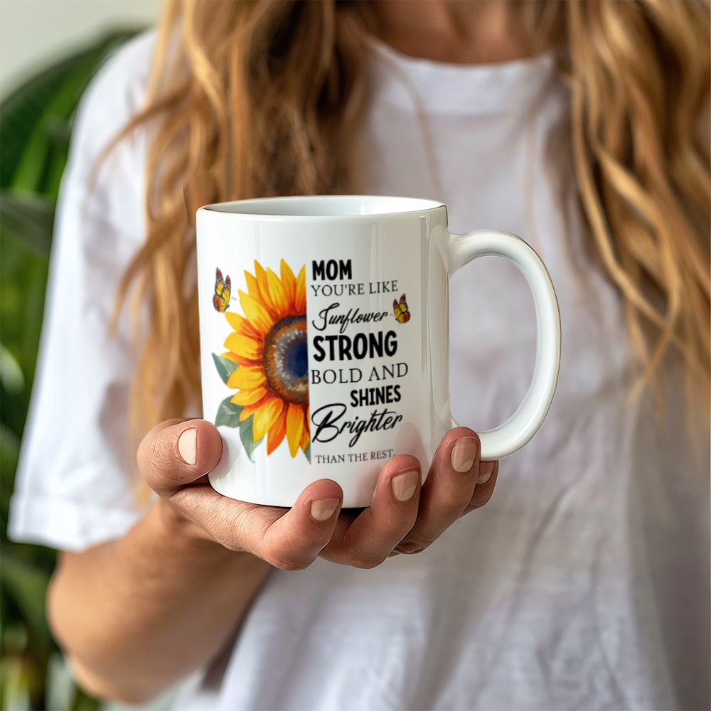 Emotional - Mom You're Like Sunflower - Ceramic Mug - The Shoppers Outlet