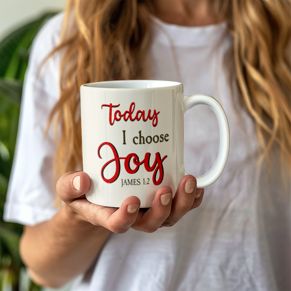 Faith - Today I Choose Joy - James 1:2 - Ceramic Mug - The Shoppers Outlet