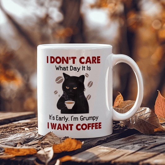 I Don't Care What Day It Is - Ceramic Mug - The Shoppers Outlet