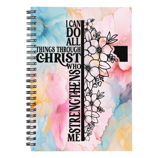 Faith - I Can Do All Things Through Christ - Philippians 4:13 - Spiral Notebook - The Shoppers Outlet