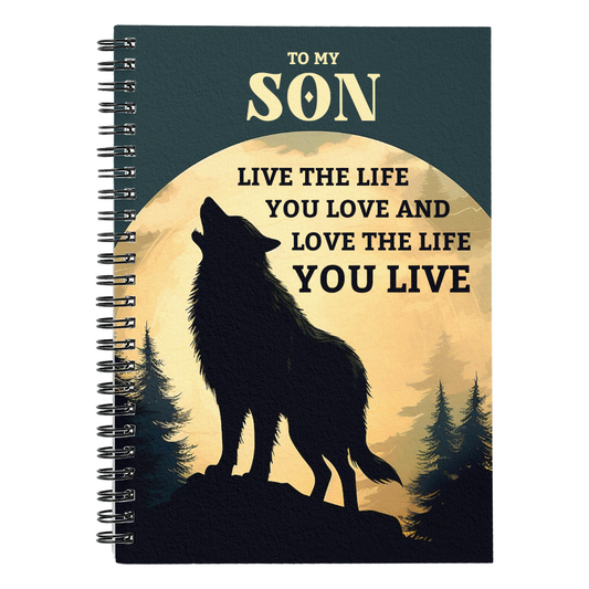 Son - Live The Life You Love And Love The Live You Live - Spiral Notebook - The Shoppers Outlet