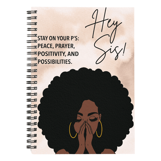 Motivational - Hey Sis - Stay On Your P'S - Spiral Notebook - The Shoppers Outlet