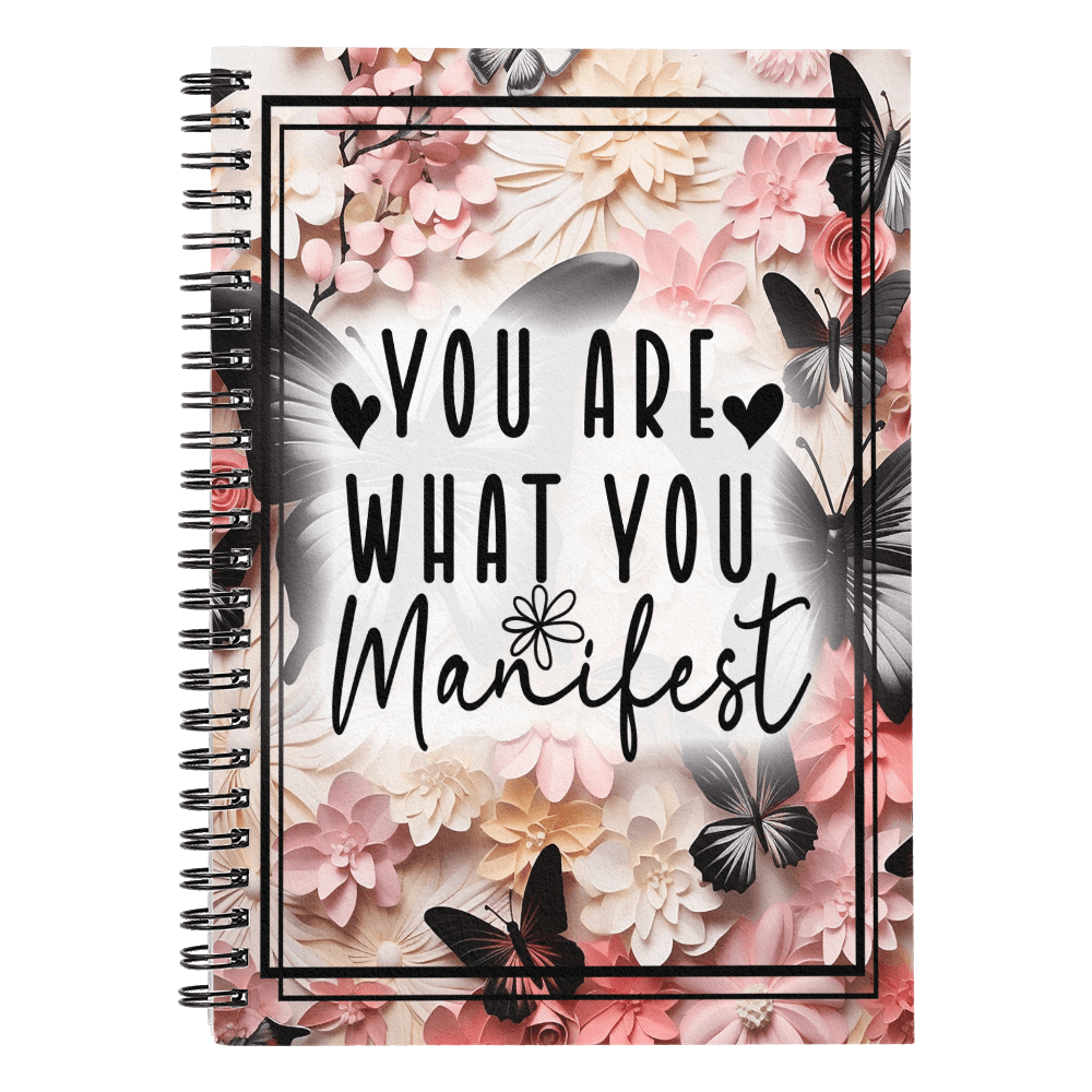 Inspirational - You Are What You Manifest - Spiral Notebook - The Shoppers Outlet