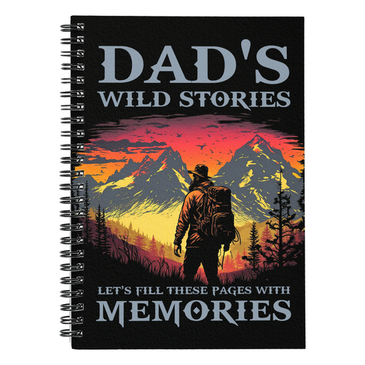 Dad - Dad's Wild Stories - Spiral Notebook - The Shoppers Outlet