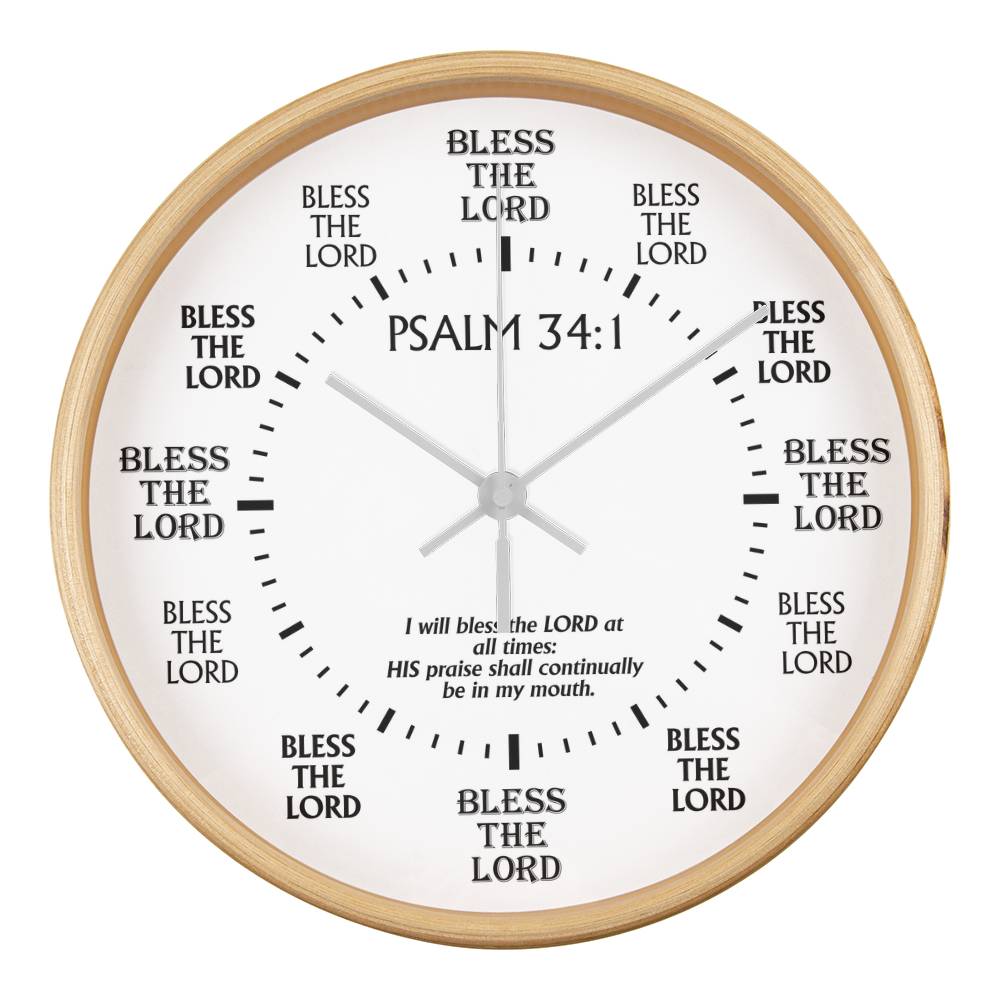 Faith - I Will Bless The Lord At All Times - Psalms 34:1 - Wood Frame Wall Clock - The Shoppers Outlet