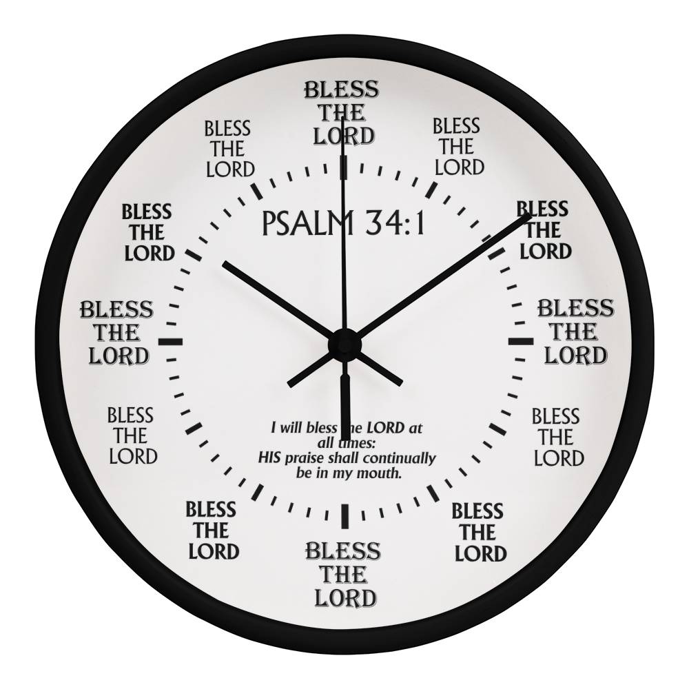 Faith - I Will Bless The Lord At All Times - Psalms 34:1 - Wood Frame Wall Clock - The Shoppers Outlet