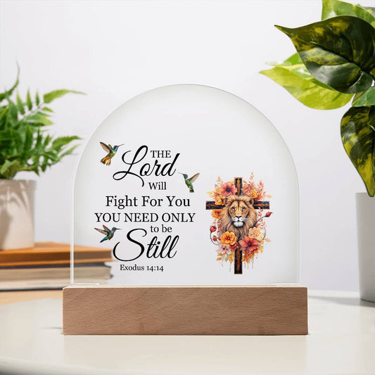 Faith - The Lord Will Fight For You - Exodus 14:14 - Dome Acrylic Plaque - The Shoppers Outlet