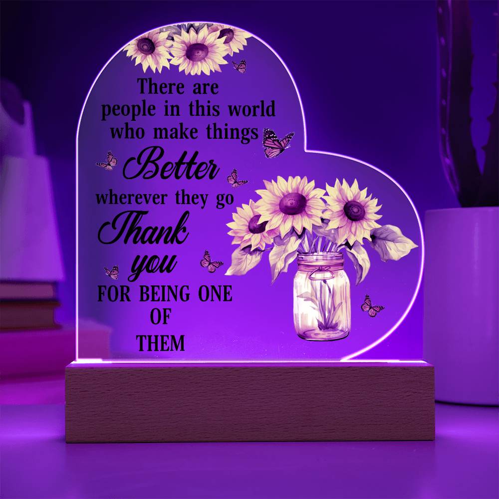 Inspirational - There Are People In This World Who Make Things Better - Heart Acrylic Plaque - The Shoppers Outlet