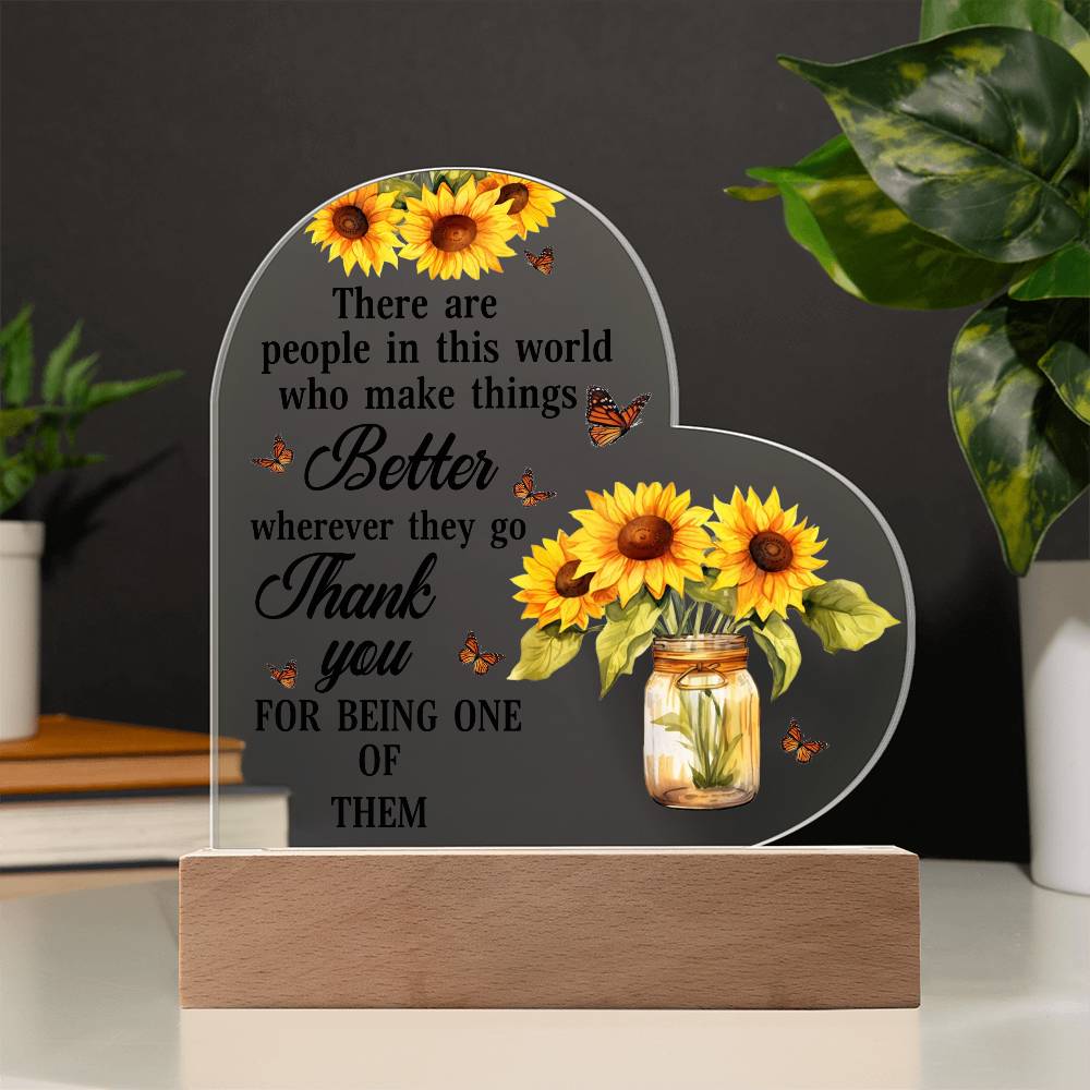 Inspirational - There Are People In This World Who Make Things Better - Heart Acrylic Plaque - The Shoppers Outlet