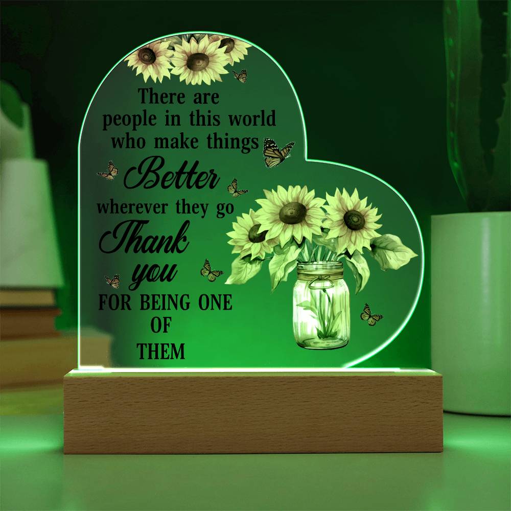 Inspirational - There Are People In This World Who Make Things Better - Heart Acrylic Plaque - The Shoppers Outlet