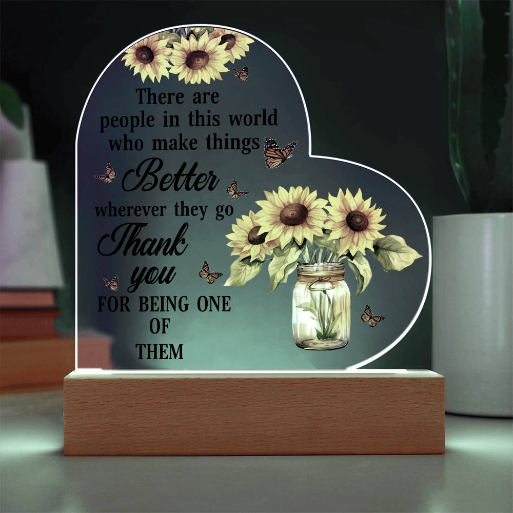 Inspirational - There Are People In This World Who Make Things Better - Heart Acrylic Plaque - The Shoppers Outlet